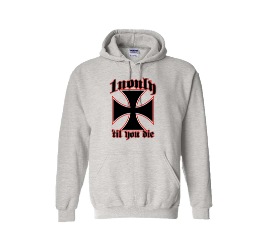 1NONLY 'TIL YOU DIE HOODIE